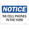 Signmission OSHA Notice, 5" Height, NOTICE No Cell Phones In The Yard Sign, 7" X 5", Landscape OS-NS-D-57-L-16040 - alternate 1
